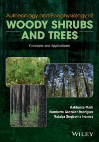 cover of the book Autoecology and ecophysiology of woody shrubs and trees : concepts and applications