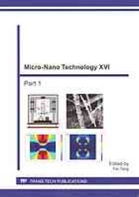 cover of the book Micro-nano technology XVI : selected, peer reviewed papers from the 16th Annual Conference and 5th International Conference of the Chinese Society of Micro-Nano Technology (CSMNT 2014), August 31-September 3, 2014, Chengdu, China