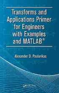 cover of the book Transforms and applications primer for engineers with examples and MATLAB