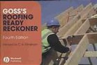 cover of the book Goss's roofing ready reckoner : metric cutting and sizing tables for timber roof members