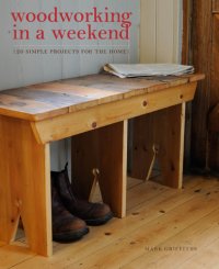 cover of the book Woodworking in a weekend : 20 simple projects for the home