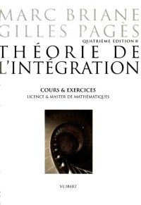 cover of the book Théorie de l'intégration : cours [et] exercices : licence [et] master de mathématiques