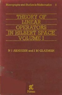 cover of the book Theory of linear operators in Hilbert space, vol.1