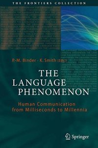 cover of the book The language phenomenon : human communication from milliseconds to millennia