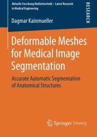 cover of the book Deformable meshes for medical image segmentation : accurate automatic segmentation of anatomical structures