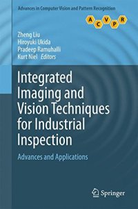 cover of the book Integrated imaging and vision techniques for industrial inspection : advances and applications
