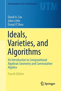 cover of the book Ideals, varieties, and algorithms : an introduction to computational algebraic geometry and commutative algebra