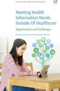 cover of the book Meeting health information needs outside of healthcare : opportunities and challenges