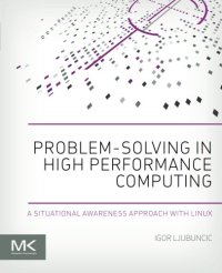 cover of the book Problem-solving in high performance computing : a situational awareness approach with Linux