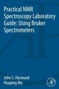 cover of the book Practical NMR spectroscopy laboratory guide : using Bruker spectrometers