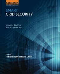 cover of the book Smart Grid Security. Innovative Solutions for a Modernized Grid