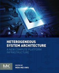 cover of the book Heterogeneous System Architecture. A New Compute Platform Infrastructure