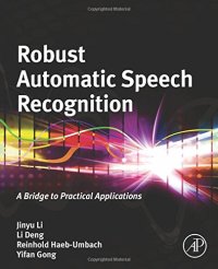 cover of the book Robust automatic speech recognition : a bridge to practical applications