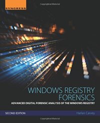 cover of the book Windows Registry Forensics, Second Edition: Advanced Digital Forensic Analysis of the Windows Registry