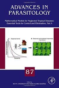 cover of the book Mathematical Models for Neglected Tropical Diseases: Essential Tools for Control and Elimination, Part A