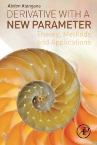 cover of the book Derivative with a new parameter : theory, methods and applications