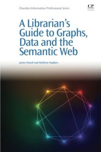 cover of the book A Librarian's Guide to Graphs, Data and the Semantic Web