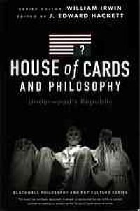 cover of the book House of Cards and philosophy : underwood's republic