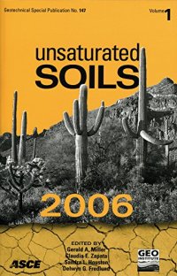 cover of the book Unsaturated soils : proceedings of the Fourth International Conference on Unsaturated Soils : April 2-6, 2006, Carefree, Arizona