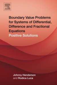 cover of the book Boundary value problems for systems of differential, difference and fractional equations : positive solutions