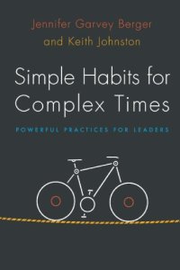 cover of the book Simple Habits for Complex Times: Powerful Practices for Leaders