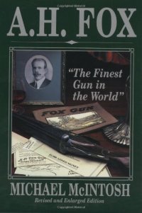 cover of the book A.H. Fox - The Finest Gun In The World