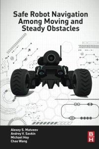 cover of the book Safe Robot Navigation Among Moving and Steady Obstacles