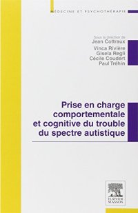 cover of the book Prise en charge comportementale et cognitive du trouble du spectre autistique