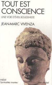 cover of the book Tout est conscience : Une voie d’éveil bouddhiste