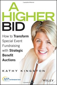 cover of the book A Higher Bid: How to Transform Special Event Fundraising with Strategic Auctions