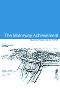 cover of the book The Motorway Achievement: Volume 2: Frontiers of Knowledge and Practice