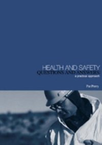 cover of the book Health and Safety: Questions and Answers: A Practical Approach