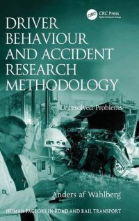 cover of the book Driver Behaviour and Accident Research Methodology: Unresolved Problems