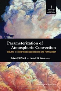 cover of the book Parameterization of Atmospheric Convection: (In 2 Volumes): Volume 1: Theoretical Background and Formulation: Volume 2: Current Issues and New Theories