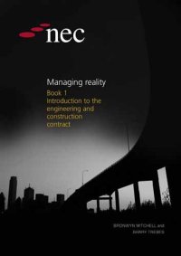 cover of the book NEC Managing Reality Book 1 Introduction to the Engineering and Construction Contract