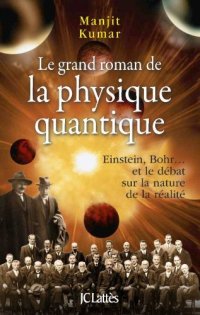 cover of the book Le grand roman de la mécanique physique quantique