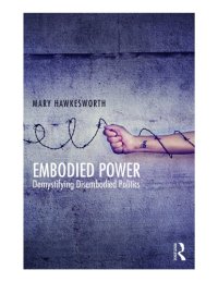 cover of the book Embodied Power: Demystifying Disembodied Politics