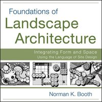 cover of the book Foundations of Landscape Architecture: Integrating Form and Space Using the Language of Site Design