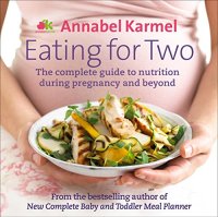 cover of the book Eating for Two: The Complete Guide to Nutrition During Pregnancy and Beyond