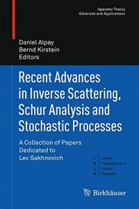 cover of the book Recent Advances in Inverse Scattering, Schur Analysis and Stochastic Processes: A Collection of Papers Dedicated to Lev Sakhnovich