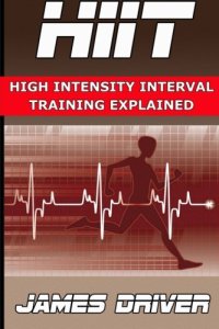 cover of the book HIIT - High Intensity Interval Training Explained