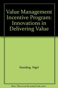 cover of the book Value Management Incentive Program: Innovations in Delivering Value