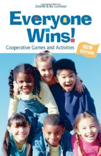 cover of the book Everyone Wins!: Cooperative Games and Activities