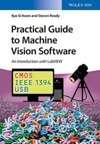 cover of the book Practical Guide to Machine Vision Software: An Introduction with LabVIEW