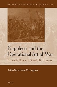 cover of the book Napoleon and the Operational Art of War: Essays in Honor of Donald D. Horward