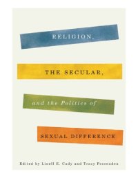 cover of the book Religion, the Secular, and the Politics of Sexual Difference