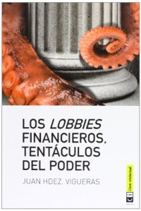 cover of the book Los lobbies financieros, tentáculos del poder