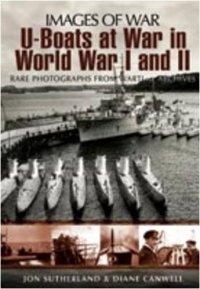 cover of the book U-Boats at War in World War I and II: Rare Photographs from Wartime Archives