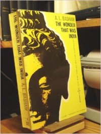 cover of the book The Wonder That Was India: A Survey of the Culture of the Indian Sub-Continent Before the Coming of the Muslims