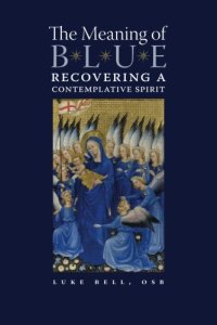 cover of the book The Meaning of Blue: Recovering a Contemplative Spirit